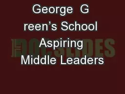 George  G reen’s School Aspiring Middle Leaders