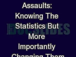 Sexual Assaults: Knowing The Statistics But More Importantly Changing Them