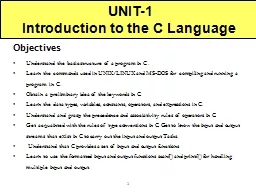 Objectives  UNIT-1 Introduction to the C Language