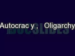 Autocrac y ,   Oligarchy,