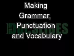 Making Grammar,  Punctuation and Vocabulary