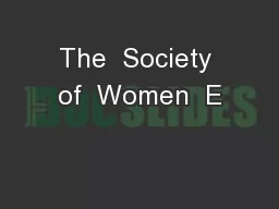 The  Society of  Women  E