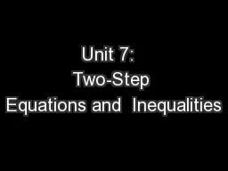 Unit 7:  Two-Step Equations and  Inequalities