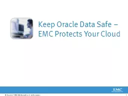 Keep Oracle Data Safe – EMC Protects Your