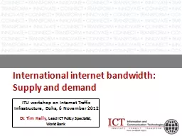International internet bandwidth: Supply and demand