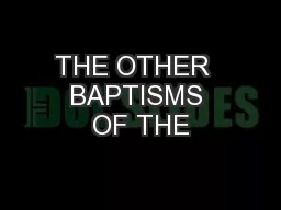THE OTHER  BAPTISMS OF THE