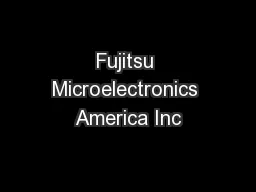 Fujitsu Microelectronics America Inc