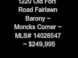 1220 Old Fort  Road Fairlawn Barony ~ Moncks Corner ~ MLS# 14028547 ~ $249,995