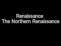 Renaissance The Northern Renaissance
