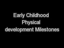 Early Childhood Physical development Milestones