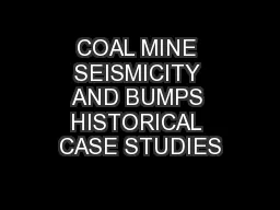 COAL MINE SEISMICITY AND BUMPS HISTORICAL CASE STUDIES