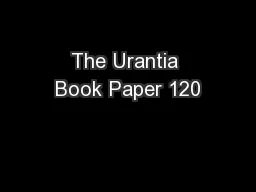 The Urantia Book Paper 120