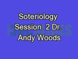 Soteriology Session  2 Dr. Andy Woods