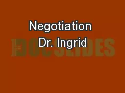 Negotiation Dr. Ingrid