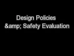 Design Policies & Safety Evaluation