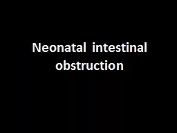 Neonatal intestinal obstruction