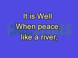 It is Well When peace, like a river,