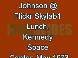 NASA Johnson @ Flickr Skylab1 Lunch, Kennedy Space Center, May 1973