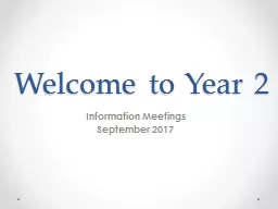 Welcome to Year 2 Information Meetings