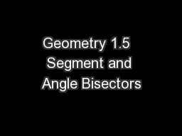 Geometry 1.5  Segment and Angle Bisectors