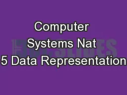 Computer Systems Nat 5 Data Representation