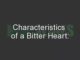 Characteristics of a Bitter Heart: