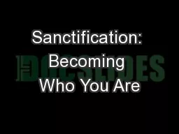 Sanctification: Becoming Who You Are
