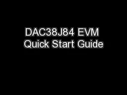 DAC38J84 EVM Quick Start Guide