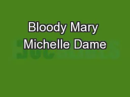 Bloody Mary Michelle Dame