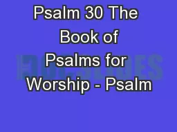 Psalm 30 The  Book of Psalms for Worship - Psalm