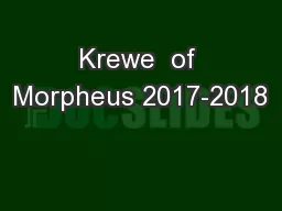 Krewe  of Morpheus 2017-2018