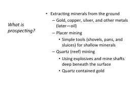 What is prospecting?  Extracting minerals from the