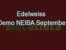 Edelweiss  Demo NEIBA September