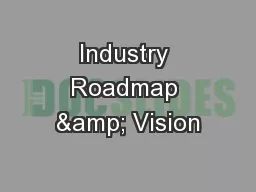 Industry Roadmap & Vision