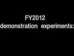 FY2012  demonstration  experiments:
