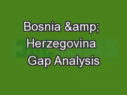 Bosnia & Herzegovina Gap Analysis