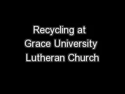 Recycling at  Grace University Lutheran Church