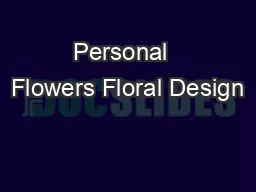 Personal  Flowers Floral Design