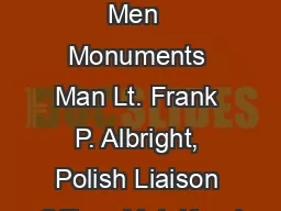 The  Monuments Men  Monuments Man Lt. Frank P. Albright, Polish Liaison Officer Maj. Karol