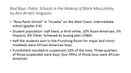 Bad Boys: Public Schools in the Making of Black Masculinity,