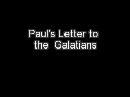 Paul’s Letter to the  Galatians