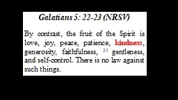 Galatians 5: 22-23 (NRSV)