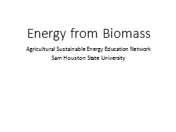 Heat, Power and  Biofuels from Biomass
