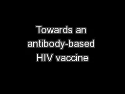 Towards an antibody-based HIV vaccine