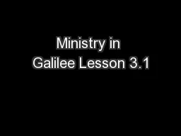 Ministry in Galilee Lesson 3.1