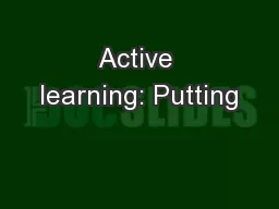Active learning: Putting