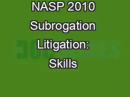 NASP 2010 Subrogation Litigation: Skills & Management Conference