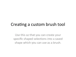 Creating a custom brush tool