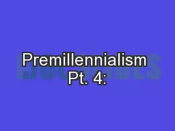 Premillennialism Pt. 4: