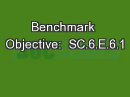 Benchmark Objective:  SC.6.E.6.1